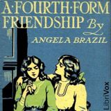 A Fourth Form Friendship - A School Story by Angela Brazil | Full Audiobook | Audiobook Time