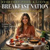Breakfast Nation - Discover the morning revolution with Clare Delish