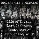 15 - Life of Thomas, Lord Cochrane, Tenth Earl of Dundonald, Vol 2 by Henry Richard Fox Bourne
