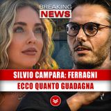 Silvio Campara, Fiamma Della Ferragni: Ecco Quanto Guadagna!