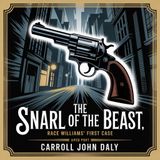 The Snarl of the Beast: Race Williams' First Case | Chapter 35: Bon Voyage!