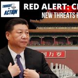 Ep 56 - Red Alert: China Series - New Threats From the CCP