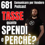 681 - Tasse: quanto spendi e perché