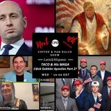 “TACO & His MAGA C@ck Gobbler Apostles Part 2?” - #CPD0390-04222026