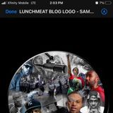 Lunchmeat blog ep. 1