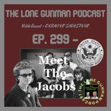 JFK  ASSASSINATION - Ep. 299 - Meet The Jacobs