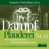 15-FTB Dampfplauderei - Unser Ausblick auf 2025