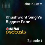 Khushwant Singh's Biggest Fear