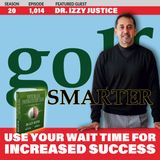 Utilize The Wait Time During Your Round For Increased Success with Dr. Izzy Justice