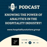 knowing the Power of Analytics in the Hospitality Industry!