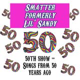 Smatter (formerly Lil' Sandy) 50th show 1.7.21