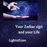Your Zodiac sign and your Life