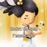 Chakra Yin Yang, l'espansione