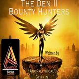 The Den II Bounty Hunters Opening Credits