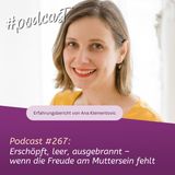 Erschöpft, leer, ausgebrannt – Wenn die Freude am Muttersein fehlt