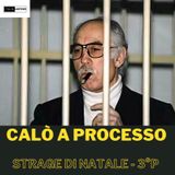 Processo a Calò ( (La strage di Natale - 3° parte)