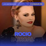 #Episodio255 | Rocío Dúrcal: La Historia de la Reina de las Rancheras | Éxitos y Legado