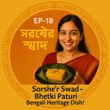 🎙 EP-18 | Bhetki Paturi Special 🐠: Tradition + Taste + Health 🌿 | Bengali Wellness Podcast