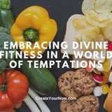 3669 Embracing Divine Fitness in a World of Temptations