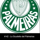 #42 - Lo Scudetto del Palmeiras