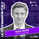 #164 The Italian Dream (Alec Ross)