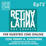 EP72: VER NUESTRO CINE ONLINE: Retina Latina