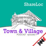 Town & Village - ShareLoc episodio 1