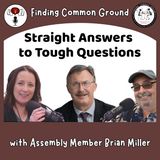 Straight Answers to Tough Questions with Assembly Member Brian Miller