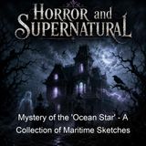 Mystery of the 'Ocean Star' - A Collection of Maritime Sketches - William Clark Russell - Part 2