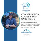 Construction, Codes, and Your Care Home