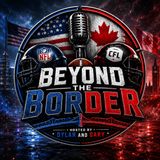 CFL Week 15 & NFL Week 1 Predictions | Upsets, Locks & Bold Takes | Beyond The Border S1, E1