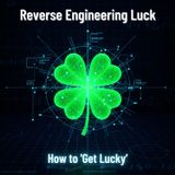 Reverse Engineering LUCK: How to 'GET LUCKY'