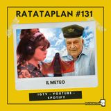 Ratataplan #131 | IL METEO DEL CAVALIER SCHIPPARDI