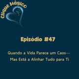 #47 – Quando Tudo Sai do Plano… e Afinal Era o Plano