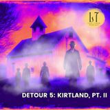 2.63 - Detour 5: Kirtland, PT. II (Ohio)