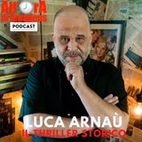 Luca Arnaù - Il Thriller Storico