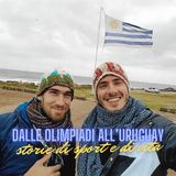 Dalle Olimpiadi all’Uruguay: storie di sport e di vita (1 di 2)