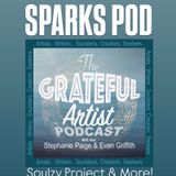 Sparks Pod - The Soulzy Project & More by The Grateful Artist Podcast