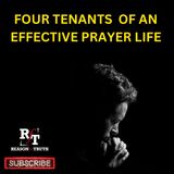 Four Tenants To An Effective Prayer Life - 5:7:23, 7.30 AM