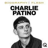Charlie Patino Biography Flash: The Story Starts Now