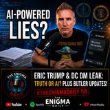 Eric Trump & DC DM Leak Truth or AI Plus Butler Updates!