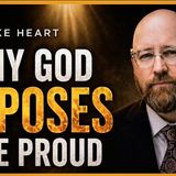 Why God Opposes the Proud
