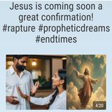 16 October 2024 dream Jesus is coming soon a great confirmation! #rapture #propheticdreams #endtimes