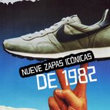 Nueve zapas icónicas creadas en 1982
