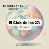 El Club de los 27 - Parte II