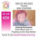Chats About God 11: Prophecy & the Holy Mother (Part 1) | Nina Starsong on Growing Heavenward with Shellee-Kim Gold