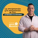 La omnipresencia y la omnisciencia de Dios | Pastor David Cañas