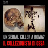 True Crime Italia: Il Misterioso Caso del Collezionista di Ossa