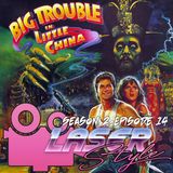 Season 2: Episode 14- Big Trouble in Little China