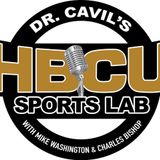 Episode 109, Dr. Cavil's inside the HBCU Sports Labe with Mike Washington and Charles Bishop